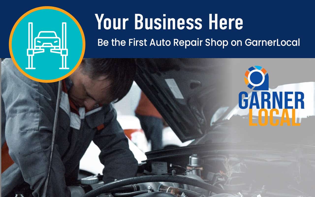 Be The First Auto Repair Shop on GarnerLocal